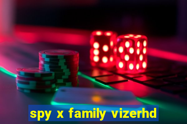 spy x family vizerhd